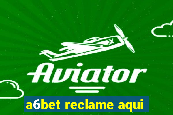 a6bet reclame aqui